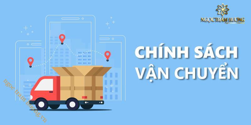 Chính sách vận chuyển hàng hóa tại Ngọc Trầm Hương